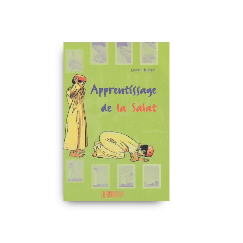 Couverture du livre Apprentissage de la Salat pour garçons, éditions La Ruche
