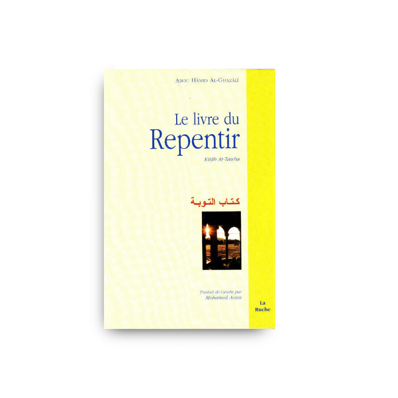 Couverture du livre Le livre du repentir (Kitab at-Tawba) de Abou Hamid Al-Ghazali, éditions La Ruche