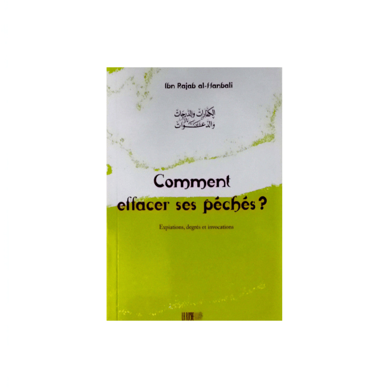 Couverture du livre Comment effacer ses péchés ? de Ibn Rajab al-Hanbali, éditions La Ruche