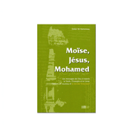 Couverture du livre Moïse, Jésus, Mohamed de Didier Ali Hamoneau, éditions La Ruche