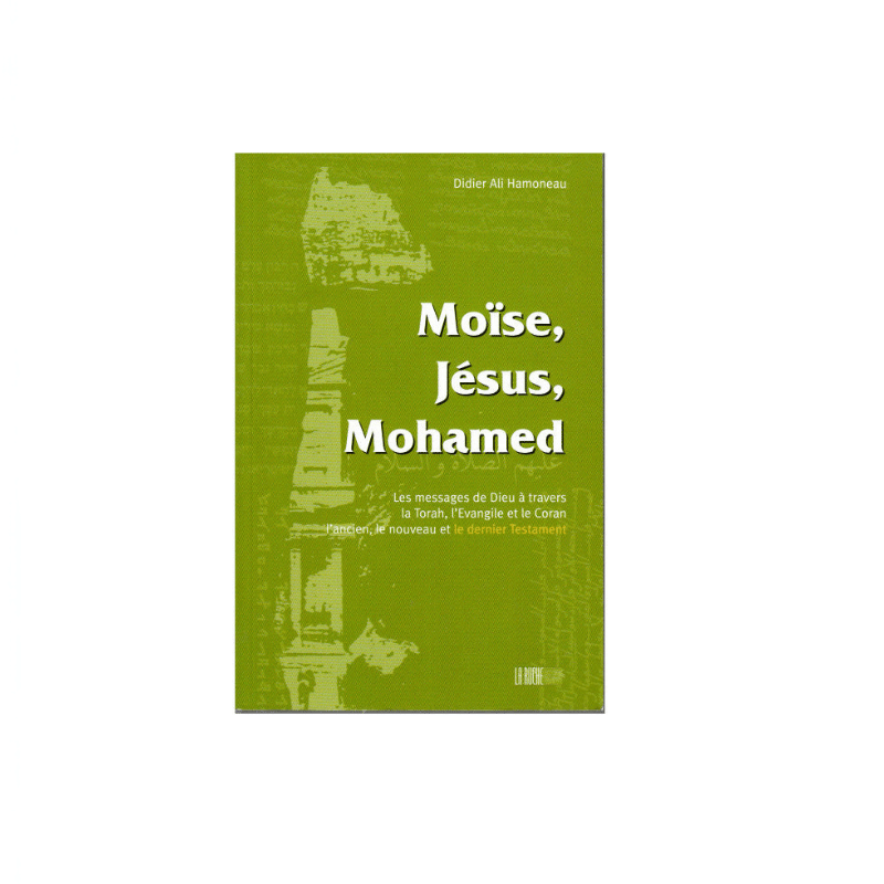Couverture du livre Moïse, Jésus, Mohamed de Didier Ali Hamoneau, éditions La Ruche