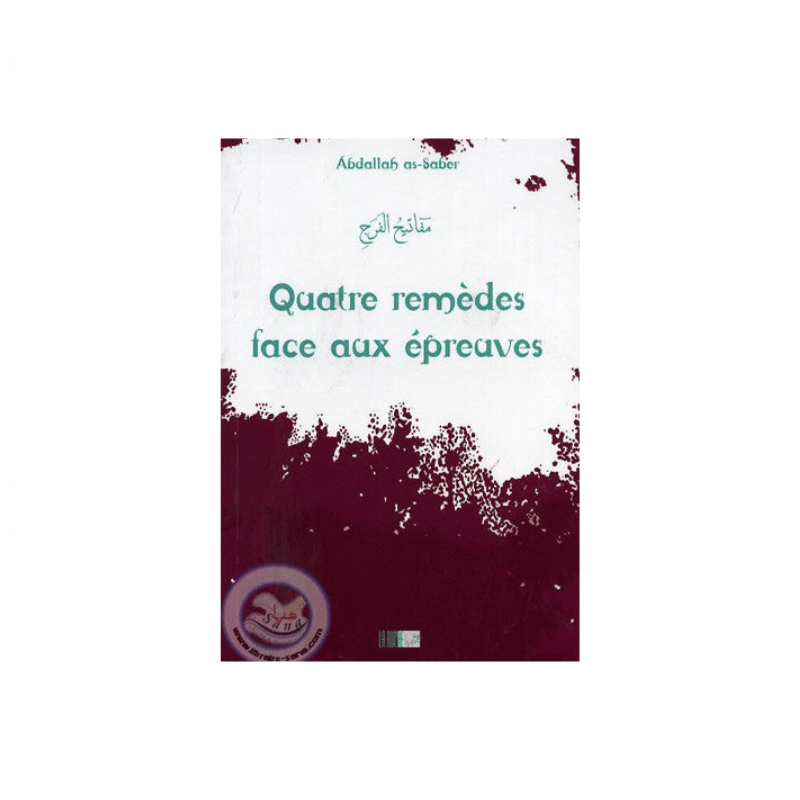 Couverture du livre Quatre remèdes face aux épreuves de Abdallah as-Saber, éditions La Ruche