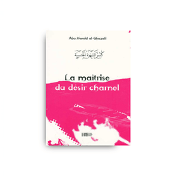 Couverture du livre La maîtrise du désir charnel de Abu Hamid al-Ghazali, éditions La Ruche
