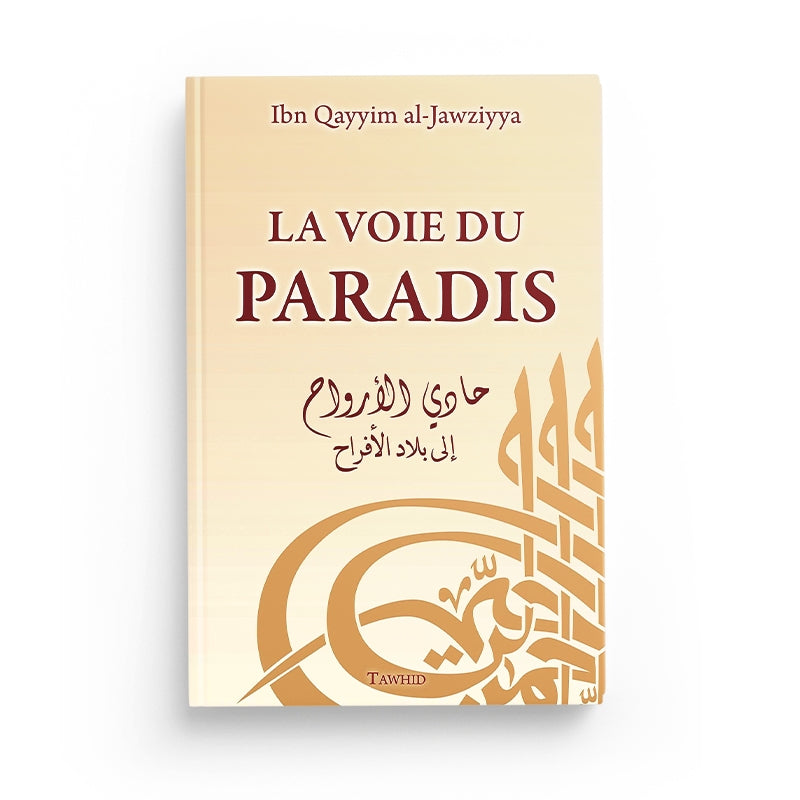 Livre "La Voie du Paradis" d'Ibn Qayyim al-Jawziyya, édition Tawhid, couverture illustrée avec titre en arabe et français.