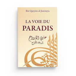 La Voie du Paradis – Ibn Qayyim al-Jawziyya - Librairie Al Minhaj