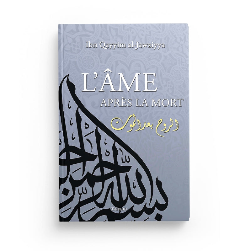 Livre "L’Âme après la Mort" d'Ibn Qayyim al-Jawziyya, édition Tawhid, couverture avec texte et illustrations.