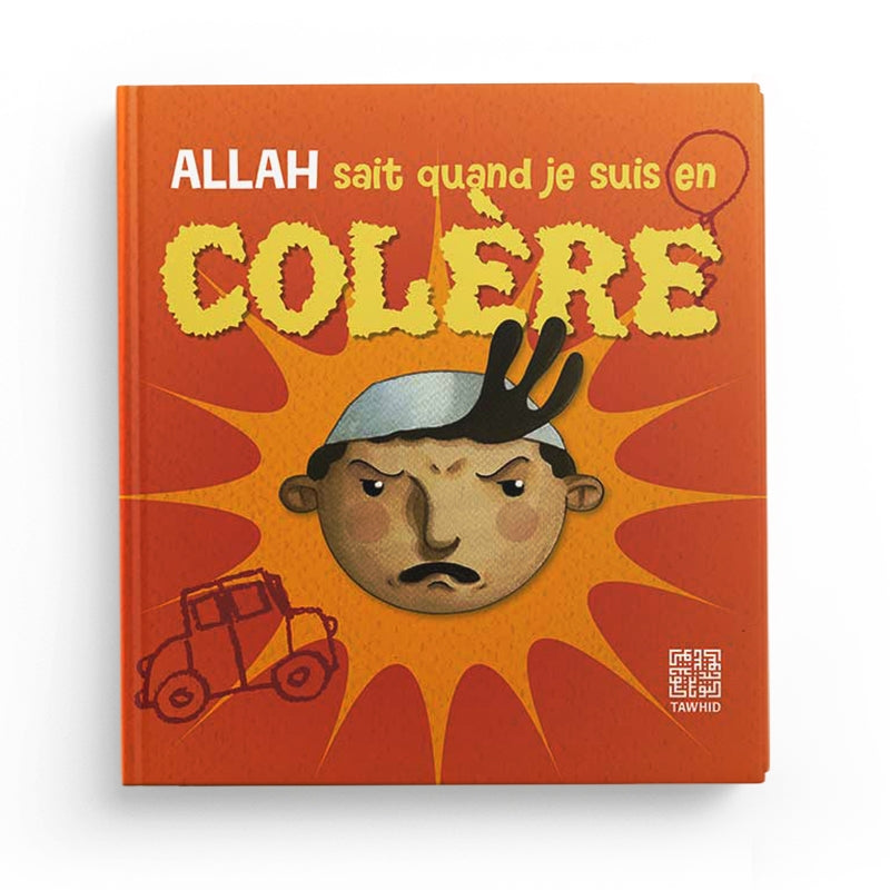 Livre enfant "Allah sait quand je suis en colère" de Siham Andalouci, édition Tawhid, couverture illustrée colorée.
