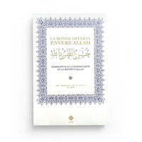 La Bonne Opinion Envers Allah – 150 récits - Librairie Al Minhaj