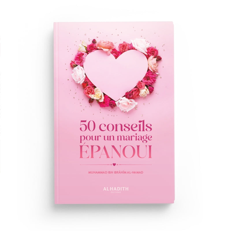 Livre "50 Conseils Pour Un Mariage Épanoui" d'Al-Hadith avec couverture illustrée, guide pour un mariage heureux.