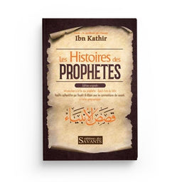 Livre Les Histoires Des Prophètes d'Ibn Kathir par Éditions Des Savants, couverture avec illustrations et titre visible.