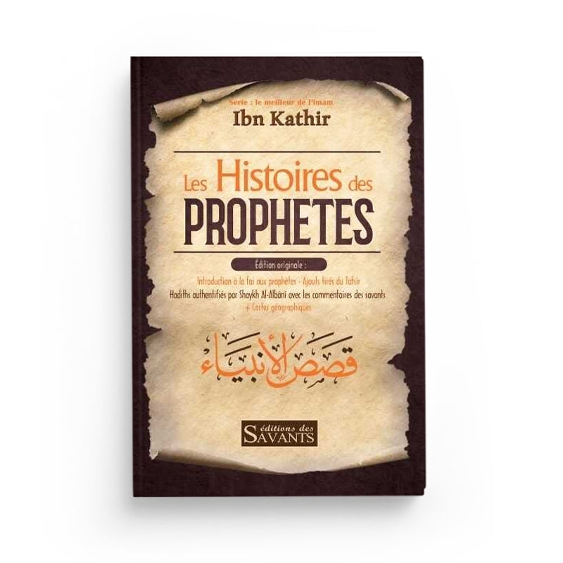 Livre Les Histoires Des Prophètes d'Ibn Kathir par Éditions Des Savants, couverture avec illustrations et titre visible.