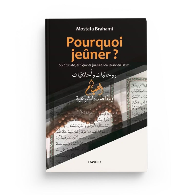 Livre "Pourquoi jeûner ?" de Mostafa Brahami, ouvrage en édition Tawhid, avec couverture visible et titre clair.