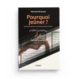 Pourquoi jeûner ? – Mostafa Brahami - Librairie Al Minhaj