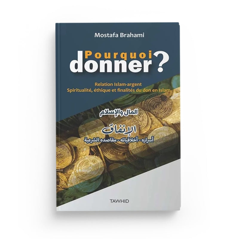 Livre "Pourquoi donner ? Islam, argent et éthique" de M. Brahami, couverture avec titre et logo Edition Tawhid visible.