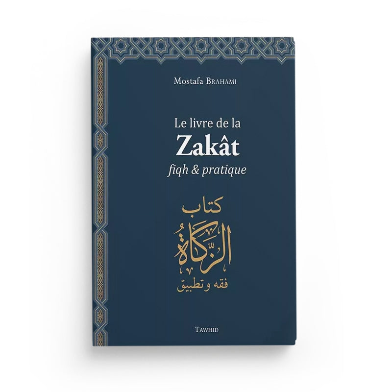 Livre "Le Livre de la Zakât" de Mostafa Brahami, édition Tawhid, couverture avec titre visible et design sobre.