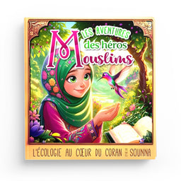 Livre pour enfants "Les héros Mouslims – Écologie et Islam" Tome 1, publié par SanaKids, illustré avec une couverture colorée.