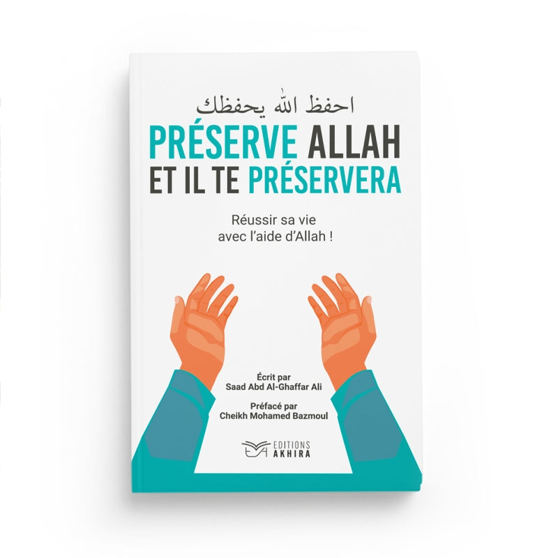 Livre "Préserve Allah Et Il Te Préservera" de Saad Abd Al-Ghaffar Ali, édition Akhira, couverture avec texte et design simple.