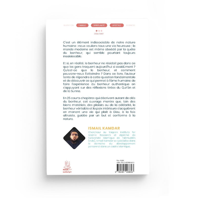 Livre "Les 25 Clés Du Bonheur" d'Ismail Kamdar, livre musulman sur le bonheur selon le Qur’ân et la Sunna, par Muslim City.