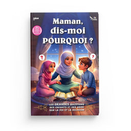 Livre pour enfants "Maman, Dis-moi Pourquoi ?" de SanaKids, couverture illustrée sur les grandes questions sur l'Islam.