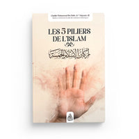 Les 5 Piliers de l’Islam – Al-‘Uthaymin – Qalam - Librairie Al Minhaj