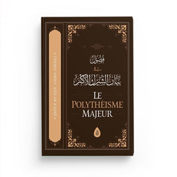 Le Polythéisme Majeur – Ibn Râjihî - Librairie Al Minhaj