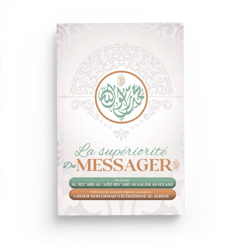 La Supériorité du Messager – Al-‘Izz As-Sulamî - Librairie Al Minhaj