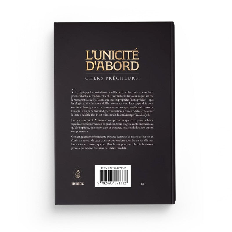 L'unicité d'abord, chers prêcheurs – Al Albânî – Ibn Badis - Librairie Al Minhaj
