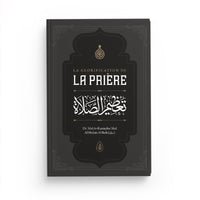 La Glorification de la Prière – Dr ʿAbd Ar-Razzāq al-Badr – Ibn Badis - Librairie Al Minhaj