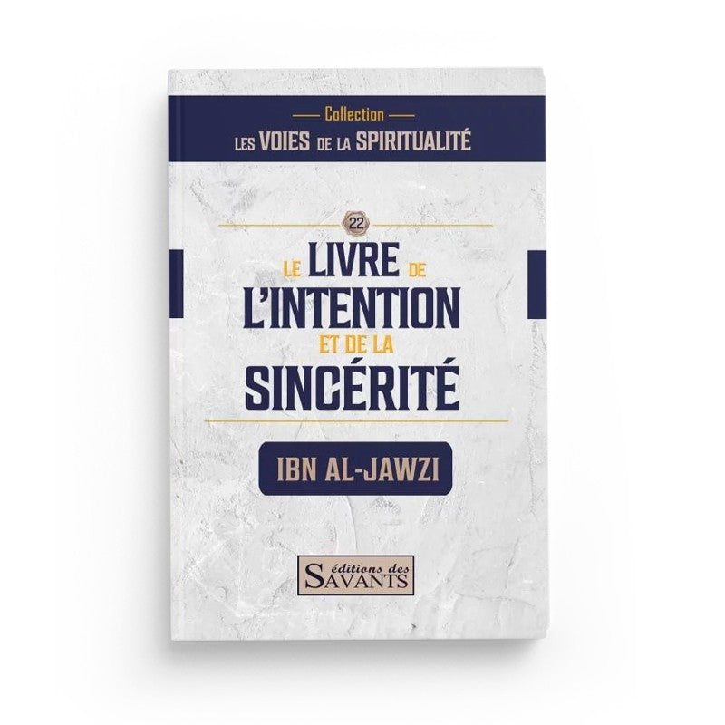 Le Livre De L’Intention Et De La Sincérité - Librairie Al Minhaj