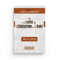 Livre "Le Livre De L'Éducation De L'Âme" d'Ibn Al-Jawzi, édition des Éditions Des Savants, couverture avec texte et illustrations.
