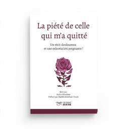 La Piété De Celle Qui M'A Quitté – Bachir Kheidous – Éditions Akhira - Librairie Al Minhaj