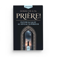 Donne Vie À Ta Prière – Élever Sa Salât Au Niveau Supérieur – Asim Khan – Editions MuslimCity - Librairie Al Minhaj