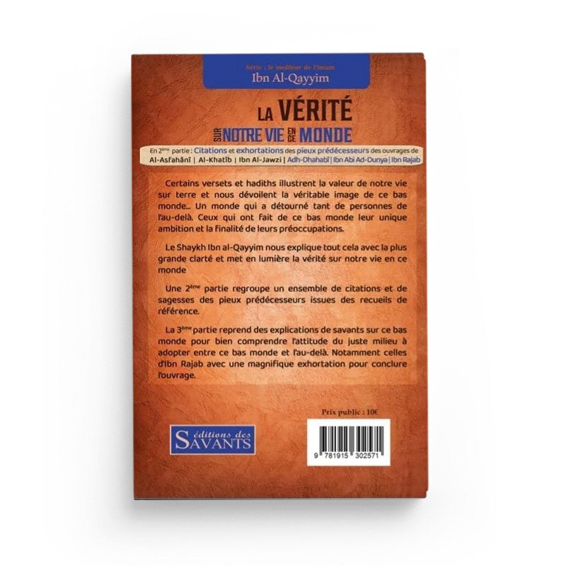 Livre "La Vérité Sur Notre Vie En Ce Monde" d'Ibn Al Qayyim, édition des Savants, avec couverture illustrée et titre visible.