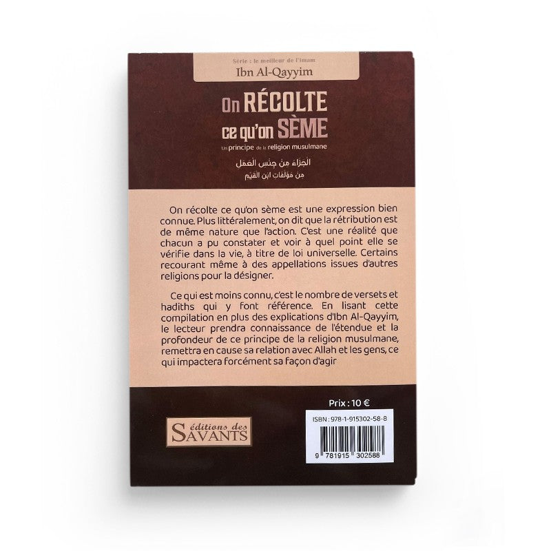 Livre "On Récolte Ce Qu'On Sème" d'Ibn Al-Qayyim, Éditions Des Savants, couverture avec titre et motifs décoratifs.