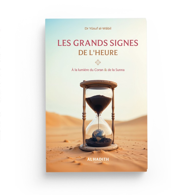 Livre "Les Grands Signes De L’Heure" de Dr Yûsuf Al-Wâbil, édition Al-Hadîth, couverture avec titre et illustrations.