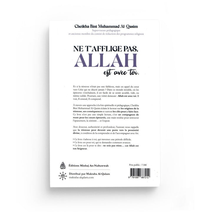 Ne T'Afflige Pas Allah Est Avec Toi – Cheikha Bint Muhammad Al Qâsim – Maktaba Al-Qalam