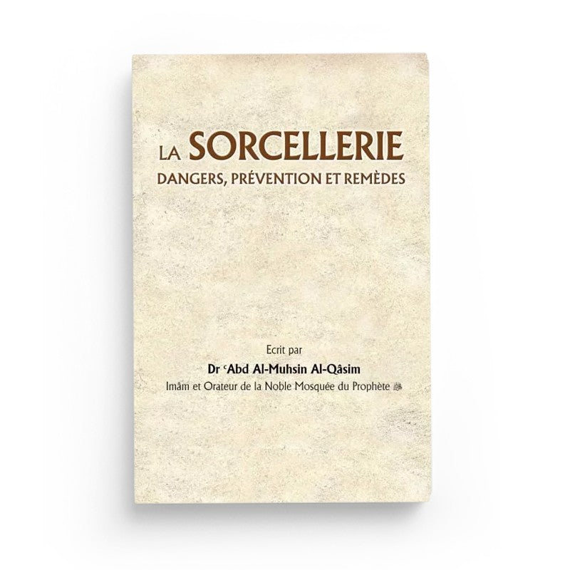 Livre La Sorcellerie : Dangers, Prévention et Remèdes par Abd Al-Muhsin Al-Qasim, publié par Umma Books, couverture illustrée.