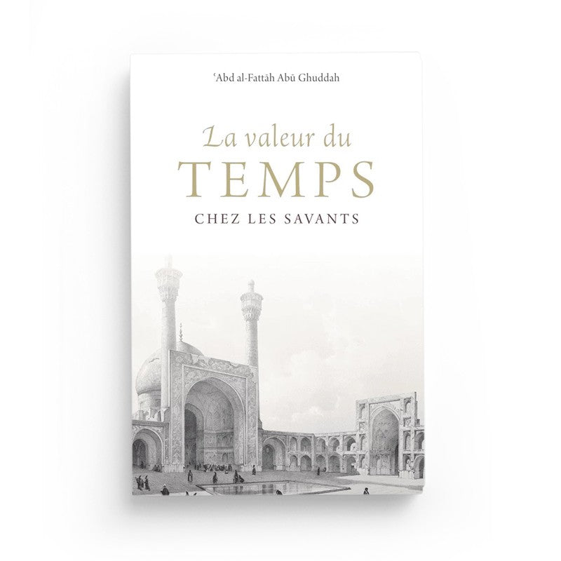 Livre "La Valeur du Temps chez les Savants" d'Abû Ghuddah, publié par Turath éditions, couverture avec texte arabe et design traditionnel.