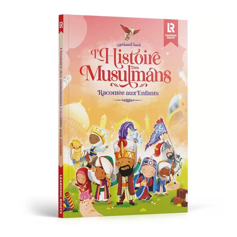 Livre pour enfants "L'Histoire des Musulmans" de Learning Roots, couverture illustrée avec des enfants et des motifs colorés.
