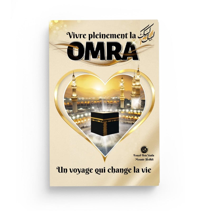 Livre "Vivre Pleinement La Omra" de Fouad Ben Yaala et Mounir Hedhli, publié par Les Trésors du Savoir, couverture avec titre visible.