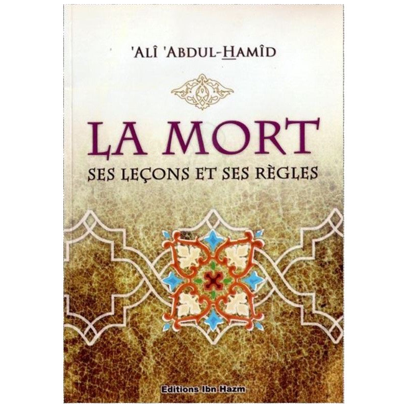 Livre intitulé "La Mort, ses leçons et ses règles" d'Alî 'Abdul-Hamid, publié par Dar Ibn Hazm, avec couverture visible.