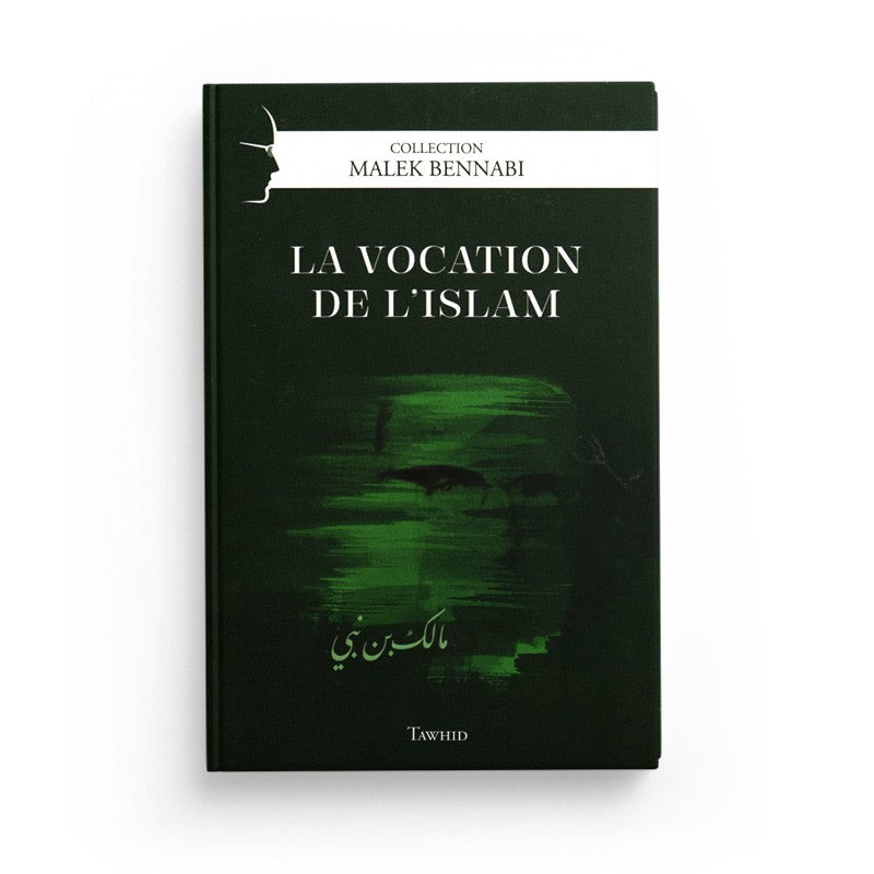 Livre "La vocation de l’Islam" de Malek Bennabi, édition Tawhid, couverture avec texte et design coloré.