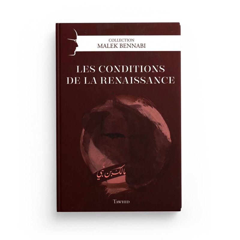 Livre Les conditions de la Renaissance par Malek Bennabi, édition Tawhid, couverture avec texte et design sobre en image 4335.jpg