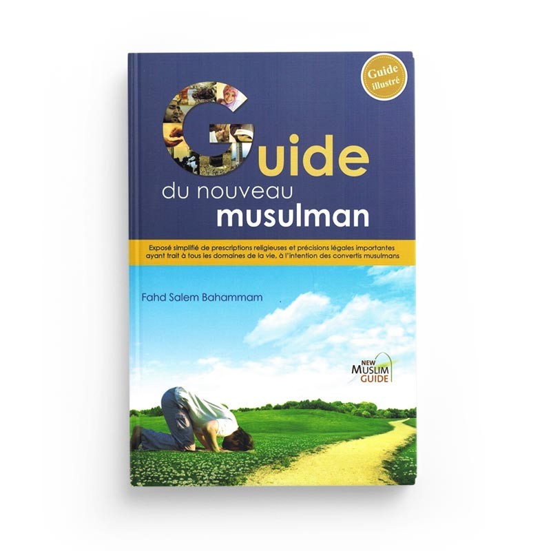 Le Guide Du Nouveau Musulman – Fahd Salem Bahammam – New Muslim Guide - Librairie Al Minhaj