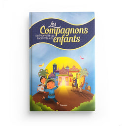 Livre pour enfants "Les Compagnons racontés aux enfants" par Edition Tawhid, couverture illustrée avec des personnages enfants.