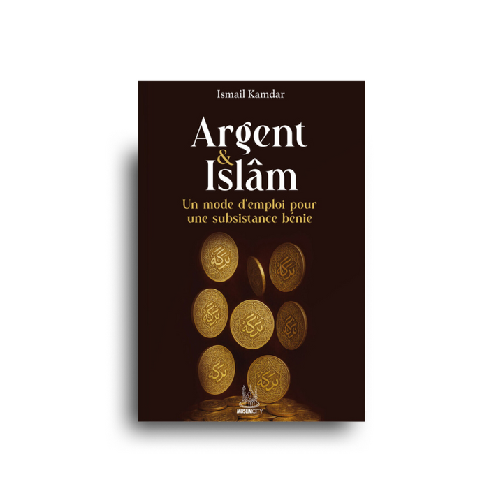 Argent & Islam – Ismail Kamdar | Éd. MuslimCity