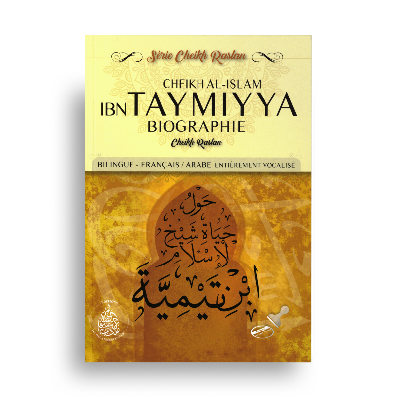 La Biographie de Cheikh al-Islam Ibn Taymiyya – Raslan