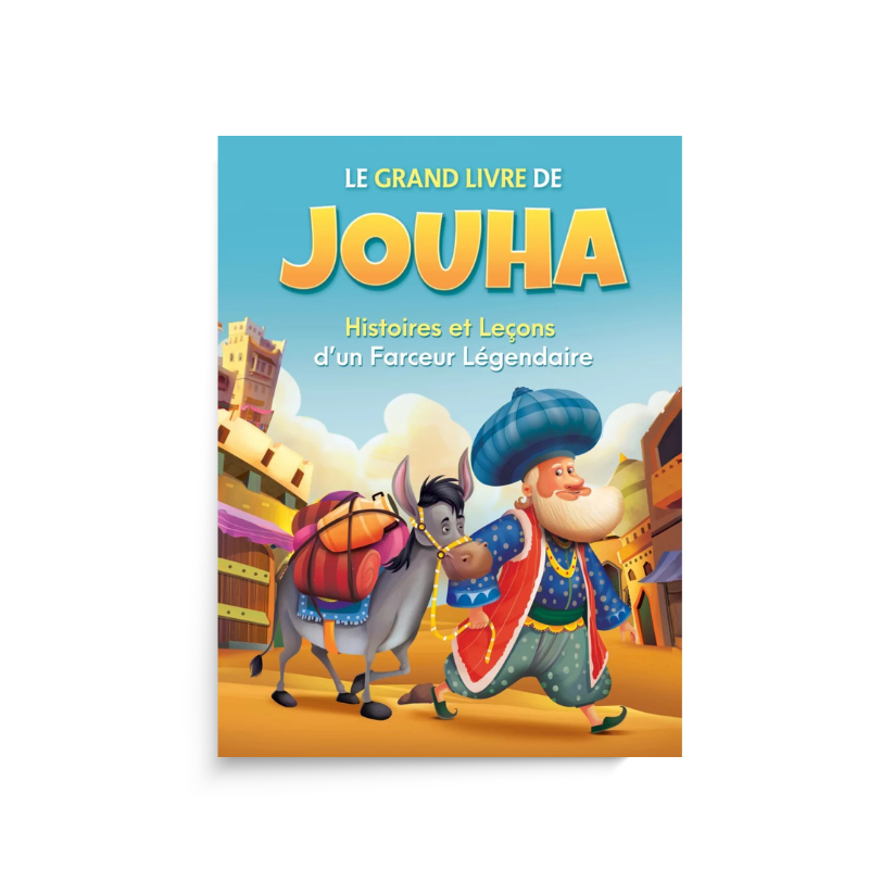 Livre pour enfants Le Grand Livre de Jouha d'Orientica avec illustrations et histoires éducatives, en couverture colorée.