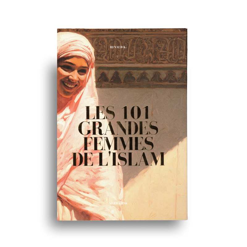 Livre Sarrazins "Les 101 Grandes Femmes de l'Islam" avec couverture illustrée, détails visibles sur la couverture.
