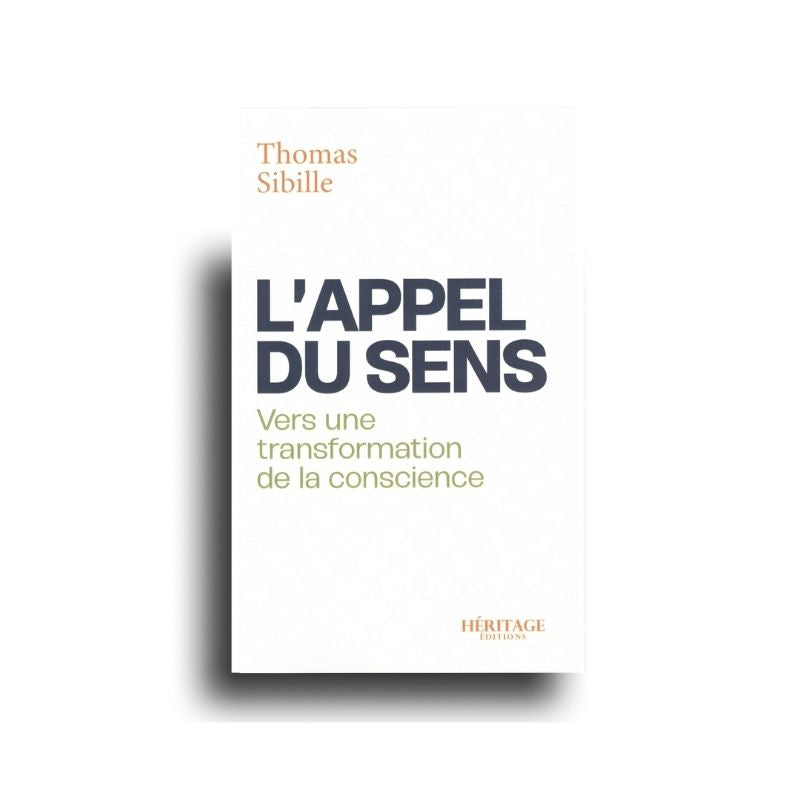 Livre "L’Appel du sens" de Thomas Sibille avec couverture design sans titre, publié par Héritage Édition.